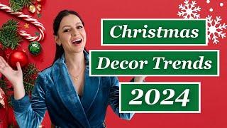 TOP CHRISTMAS DECOR TRENDS FOR 2024!