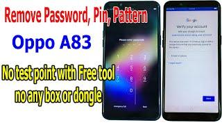 Remove Password, Pin Lock, Pattern Oppo A83 with free tool, no test point, no any box or dongle