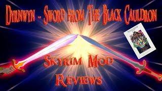 Dyrnwyn-The Black Cauldron Sword, Skyrim Mod Review