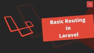 Basic Routing in Laravel | Laravel First Web Page | Laravel Basics | Understanding Routes in Laravel