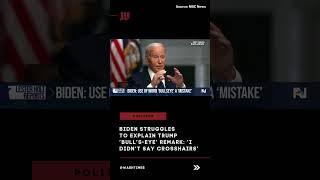 Biden struggles to explain Trump ‘bull’s-eye’ remark