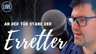 Christliches Lied: An der Tür stand der Erretter  | Lobpreis | Christliche Musik (Lyrics)