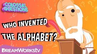 Who Invented the Alphabet? | COLOSSAL QUESTIONS