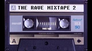 The Rave Mixtape 2 (The Best OldSkool Classics) HQ