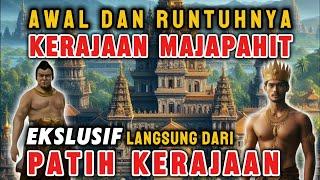 HANYA DISINI ‼️ SEJARAH KERAJAAN TERBESAR NUSANTARA MAJAPAHIT LANGSUNG DARI PATIH KERAJAAN