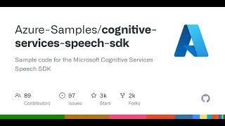 GitHub - Azure-Samples/cognitive-services-speech-sdk: Sample code for the Microsoft Cognitive Ser...