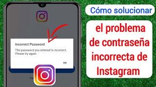 Cómo solucionar el problema de contraseña incorrecta de Instagram | contraseña incorrecta Instagram