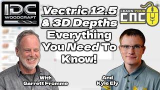 What's New in Vectric 12.5! Everything You Need  to Know with Kyle Ely