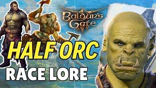 Baldur's Gate 3 - Half-Orc Race Lore (Dungeons & Dragons)