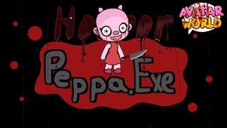 Peppa EXE in Avatar World  | Horror