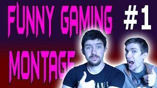 Funny Gaming Montage - Part 1