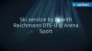 Pure PJ ski service with Reichmann DTS-U Pro @ Arena Sport.