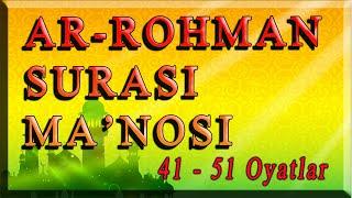 055 Ar-Rohman surasi manosi 41-51 oyatlar