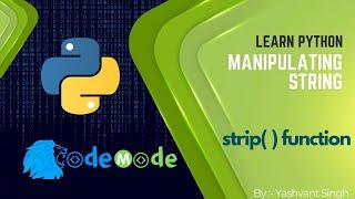 strip() function in Python || Use of strip function in Python  || CodeMode