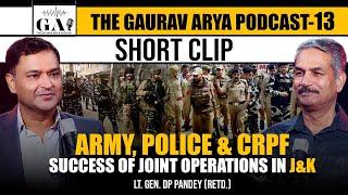 How Are The Army, Police & CRPF Successful In Conducting Joint Operations In J&K? Major Gaurav Arya