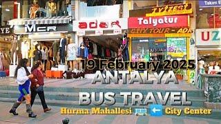 Antalya City Center To Hurma By Bus 19 Feb 2025 #antalya #bustours #travel #citytour #türkiye