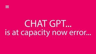 Chat GPT Is At Capacity Error - Five Fixes