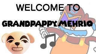 Welcome to GrandPappyMehrio!