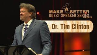 Guest Speaker Series 2023 ║ Sermon from Dr. Tim Clinton