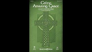 CELTIC AMAZING GRACE (SAB Choir) - arr. Michael Ware