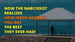 The Narcissist Finally Sees Your True Value: The Best They've Ever Had! | Narcissism | NPD