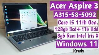 Acer Aspire 3 A315-58-5092  Core i5 11th Gen/8gb RAM/128gb Ssd+1TB SSD/Fingerprint/Windows 11