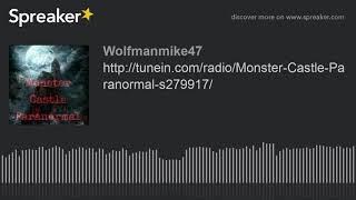 http://tunein.com/radio/Monster-Castle-Paranormal-s279917/