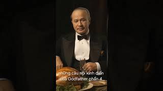 Những câu nói kinh điển của Godfather phần 4