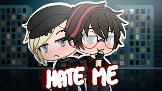 Hate me || drarry glmv || gacha life