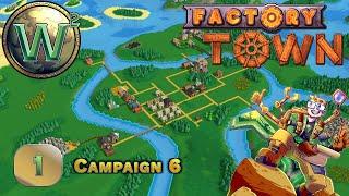 Factory Town, Release Campaign 6, Episode 1 - Let's Play