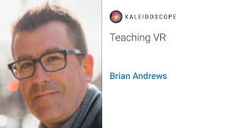 Teaching VR with Brian Andrews