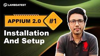 How to Set Up Appium 2.0  | Complete Installation Guide | Part I | LambdaTest