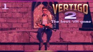 The best overall VR experience - Vertigo 2 - Part 1