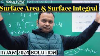 Surface Area & Surface Integral | Integral Calculus | IITJAM 2024 Solution | Noble Forum