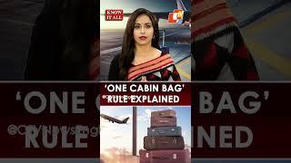 ‘One Cabin Bag’ Rule Explained: All You Need To Know About New Rules In India’s Civil Aviation