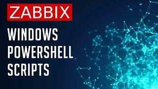 How To Run PowerShell Scripts On Zabbix Agent