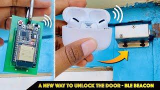 Unlock Door using BLE keychain,Earpods,Smart Watch etc.. | BLE Beacon | Smart Lock