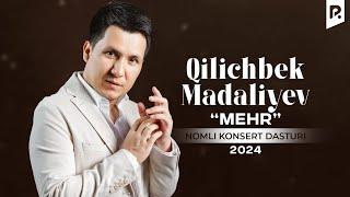 Qilichbek Madaliyev - Mehr nomli konsert dasturi 2024