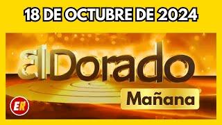 DORADO MAÑANA de HOY Resultado viernes 18 de octubre de 2024 