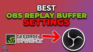 BEST OBS REPLAY BUFFER SETTINGS!