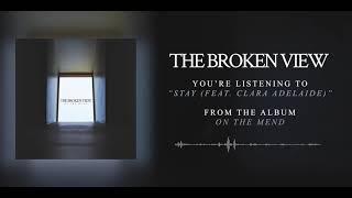 The Broken View - Stay (Official Audio)