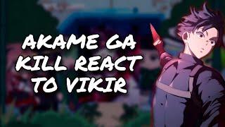 Akame Ga Kill React To Vikir Van Baskerville || Gacha React