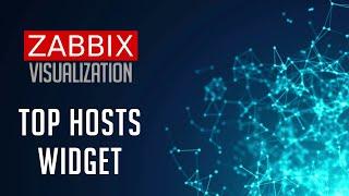 Zabbix Dashboard - Top Hosts Widget