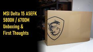 Unboxing & first impression of the MSI Delta 15 A5EFK