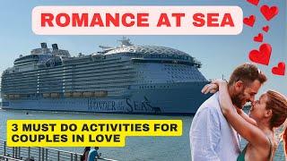 Unforgettable Romance at Sea: 3 Must-Do Activities for Couples