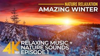 4K Amazing Winter Scenery – Ep 1 | Snowy Landscapes from Around the World + Sounds & Relaxing Music