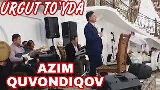 URGUT TO'YDA  AZIM QUVONDIQOV JONLI IJRO (05 11 2021)