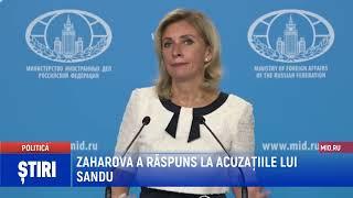 ZAHAROVA A RĂSPUNS LA ACUZAŢIILE LUI SANDU