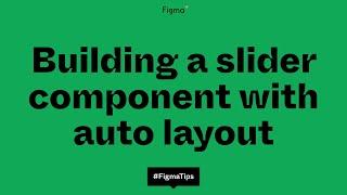 Building a slider component with auto layout