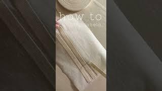 how to make your own clothing labels.